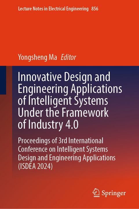 Innovative Design and Engineering Applications of Intelligent Systems Under the Framework of Industry 4.0 - 