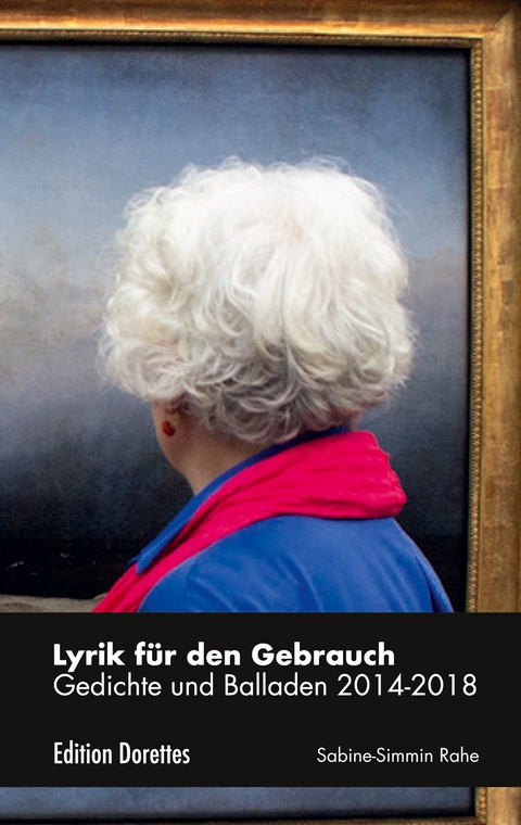Lyrik f&uuml;r den Gebrauch - Sabine-Simmin Rahe