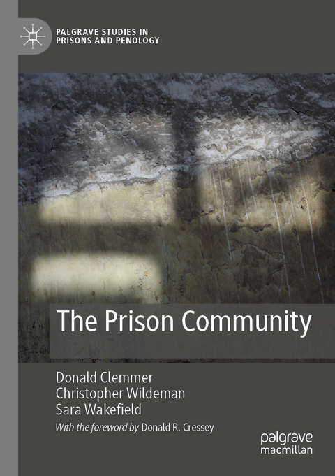 The Prison Community - Donald Clemmer, Christopher Wildeman, Sara Wakefield