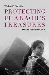 Protecting Pharaoh's Treasures - Wafaa El Saddik, R&uuml;diger Heimlich
