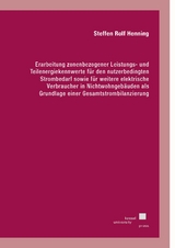 Erarbeitung zonenbezogener Leistungs- und Teilenergiekennwerte f&uuml;r den nutzerbedingten Strombedarf sowie f&uuml;r weitere elektrische Verbraucher in Nichtwohngeb&auml;uden als Grundlage einer Gesamtstrombilanzierung - Steffen Rolf Henning