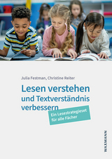 Lesen verstehen und Textverst&auml;ndnis verbessern - Julia Festman, Christine Reiter