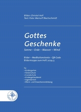 Gottes Geschenke: Sonne-Wasser-Wind-Erde - Meinulf Blechschmidt
