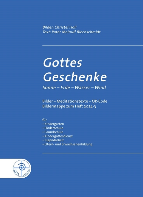 Gottes Geschenke: Sonne-Wasser-Wind-Erde - Meinulf Blechschmidt