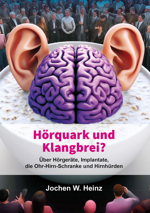 H&ouml;rquark und Klangbrei? - Jochen W. Heinz