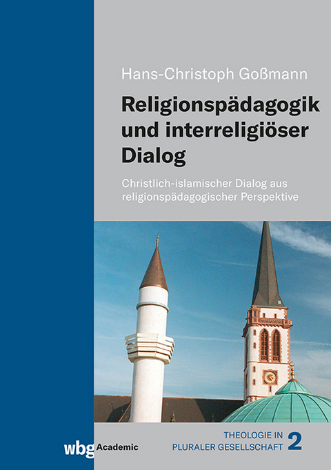 Religionsp&auml;dagogik und interreligi&ouml;ser Dialog - Hans-Christoph Go&szlig;mann
