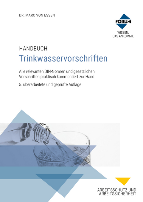 Handbuch Trinkwasservorschriften - Marc Dr. von Essen, Jana-Maria Seiferth, Bastian Horst, Michael Magiera, Maximilian Mertens