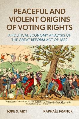 Peaceful and Violent Origins of Voting Rights - Toke S. Aidt, Rapha&euml;l Franck