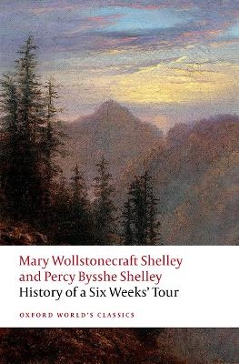History of A Six Weeks' Tour - Mary Wollstonecraft Shelley, Percy Bysshe Shelley