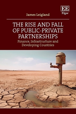 The Rise and Fall of Public–Private Partnerships