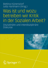 Was ist und wozu betreiben wir Kritik in der Sozialen Arbeit? - 