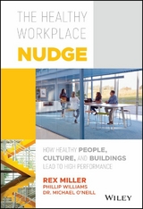 The Healthy Workplace Nudge - Rex Miller, Phillip Williams, Michael O'Neill