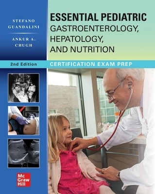 Essential Pediatric Gastroenterology, Hepatology, and Nutrition, Second Edition - Stefano Guandalini