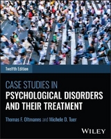 Case Studies in Psychological Disorders and Their Treatment, with eBook Access Code - Oltmanns, Thomas F.; Tuer, Michele D.