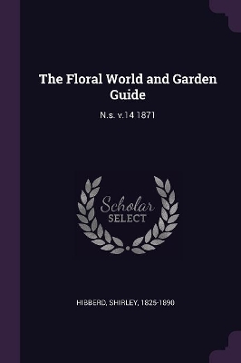 The Floral World and Garden Guide