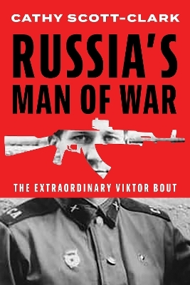 Russia&rsquo;s Man of War - Cathy Scott-Clark