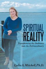 Spiritual Reality - Dr. Lydia Anne Mitchell Ph.D.