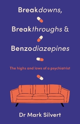 Breakdowns, Breakthroughs and Benzodiazapines