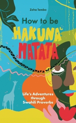 How to be Hakuna Matata - Zeha Tembo
