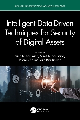 Intelligent Data-Driven Techniques for Security of Digital Assets - 