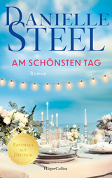 Am sch&ouml;nsten Tag - Danielle Steel