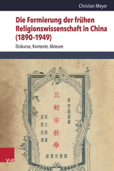 Die Formierung der fr&uuml;hen Religionswissenschaft in China (1890&ndash;1949) - Christian Meyer