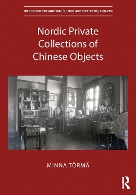 Nordic Private Collections of Chinese Objects - Minna T&ouml;rm&auml;