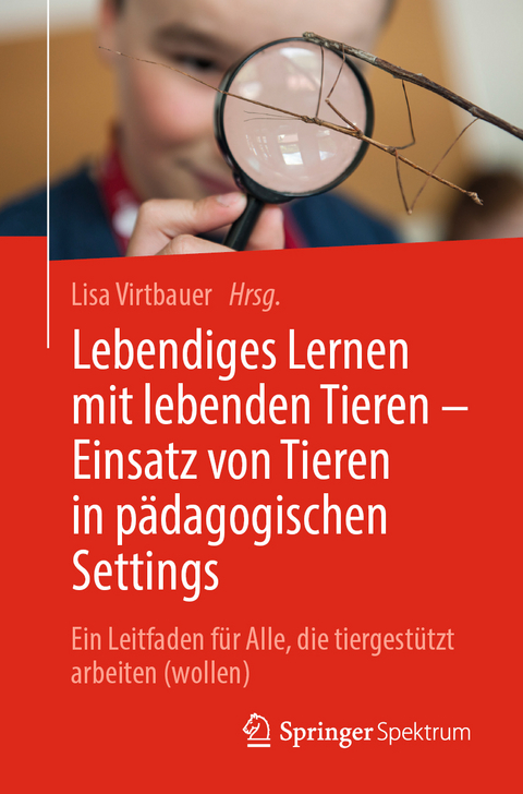 Lebendiges Lernen mit lebenden Tieren, Einsatz von Tieren in pädagogischen Settings - 
