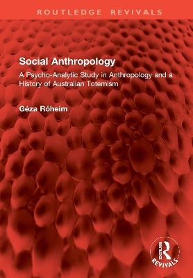 Social Anthropology - G&eacute;za R&oacute;heim