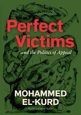 Perfect Victims - Mohammed El-Kurd