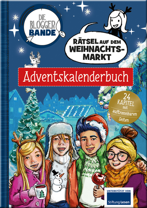 Die Bloggerbande - R&auml;tsel auf dem Weihnachtsmarkt: Adventskalenderbuch - Anne Scheller