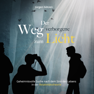 Der verborgene Weg zum Licht