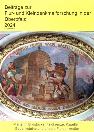 Beiträge zur Flur- und Kleindenkmalforschung in der Oberpfalz 2024