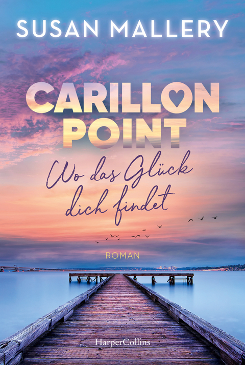 Carillon Point &ndash; Wo das Gl&uuml;ck dich findet - Susan Mallery