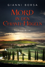 Mord in den Chianti-H&uuml;geln - Gianni Borsa