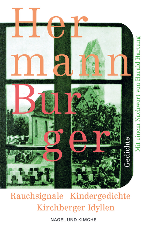 Rauchsignale. Kindergedichte. Kirchberger Idyllen - Hermann Burger