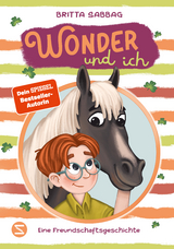 Wonder und ich. Eine Freundschaftsgeschichte (Band 1) - Britta Sabbag