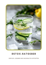 Detox-Ratgeber - Felix Mahler