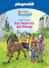 PLAYMOBIL Horses of Waterfall. Ein Team f&uuml;r die Pferde - Edda Lisander
