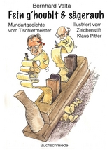 Fein g&acute;houblt & s&auml;gerauh - Bernhard Valta