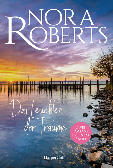 Das Leuchten der Tr&auml;ume - Nora Roberts