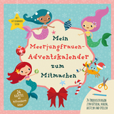Mein Meerjungrauen-Adventskalender zum Mitmachen - Julia Breiten&ouml;der