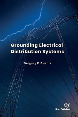 Grounding Electrical Distribution Systems - Gregory P. Bierals