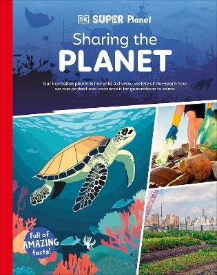 DK Super Planet Sharing the Planet -  Dk