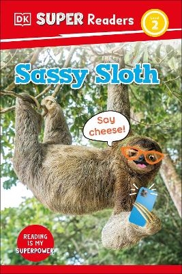 DK Super Readers Level 2 Sassy Sloth -  Dk
