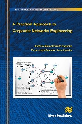 A Practical Approach to Corporate Networks Engineering - Antonio Nogueira, Paulo Salvador