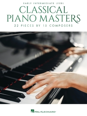 Classical Piano Masters - Early Intermediate Level -  Hal Leonard Corp