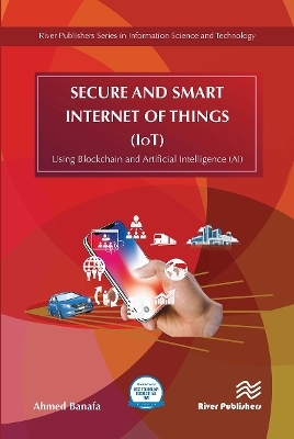 Secure and Smart Internet of Things (IoT) - Ahmed Banafa