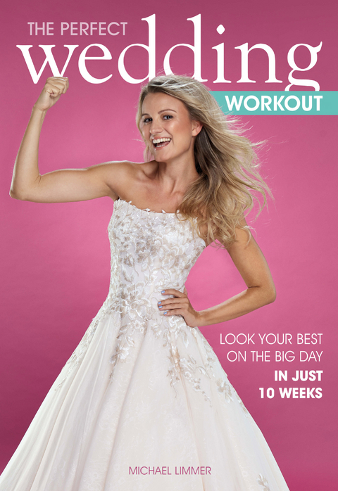 Perfect Wedding Workout -  Michael Limmer