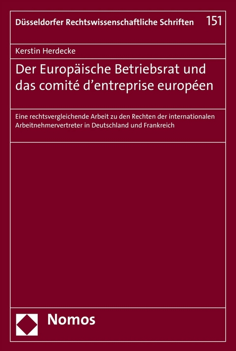 Der Europ&auml;ische Betriebsrat und das comit&eacute; d'entreprise europ&eacute;en - Kerstin Herdecke